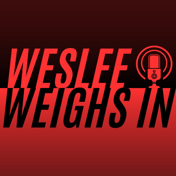Artwork for Weslee Weighs In