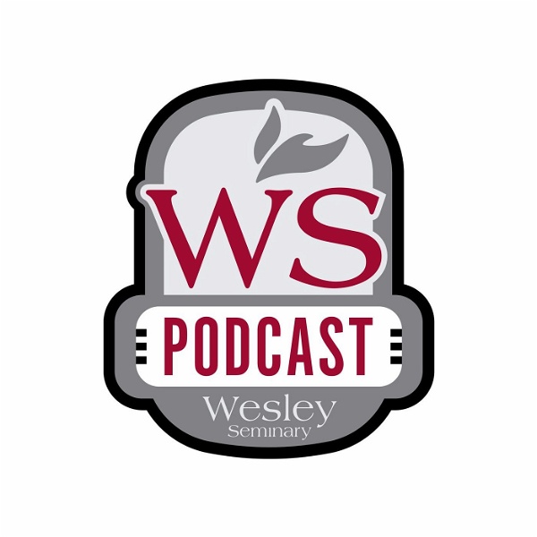 Artwork for Wesley Seminary Podcast