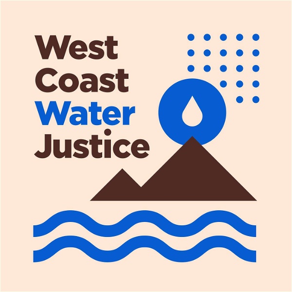 Artwork for West Coast Water Justice