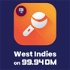 West Indies on 99.94DM
