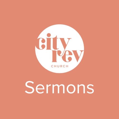 Artwork for City Rev Sermon Podcast