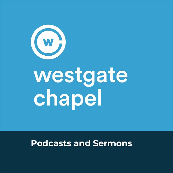 Artwork for Westgate Chapel Sermons