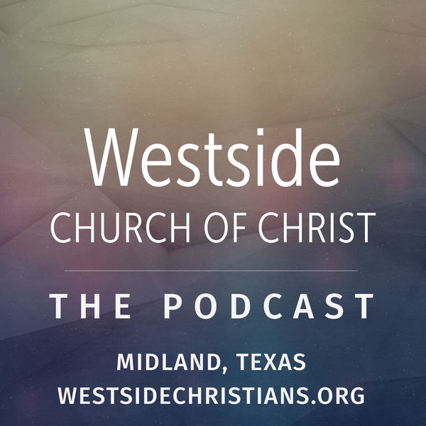 Artwork for Westside Church of Christ Sermons