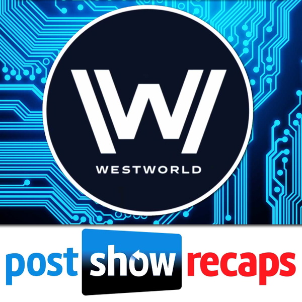 Artwork for Westworld: Post Show Recap with Josh Wigler & Jo Garfein