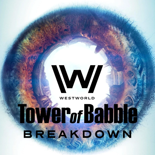 Artwork for WestWorld: Tower of Babble Breakdowns