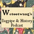 Wetootwaag's Bagpipe and History Podcast