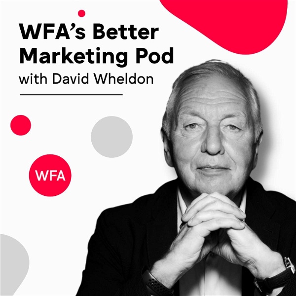 Artwork for WFA's Better Marketing Pod