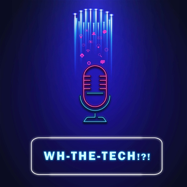 Artwork for WH-THE-TECH!?!