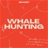 Whale Hunting