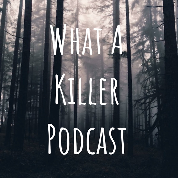 Artwork for What A Killer Podcast