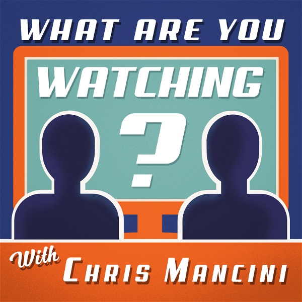 Artwork for What Are You Watching?