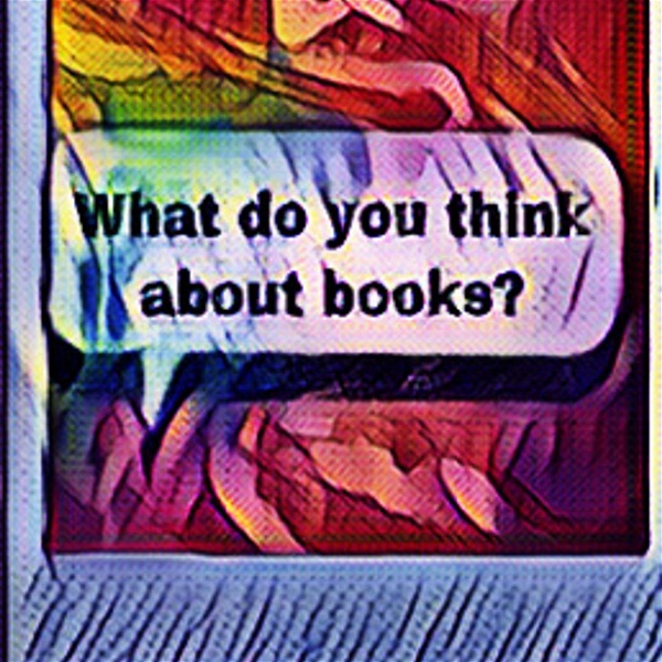 Artwork for What Do You Think About Books?