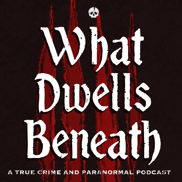 Artwork for What Dwells Beneath