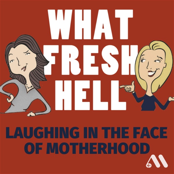 Artwork for What Fresh Hell: Laughing in the Face of Motherhood