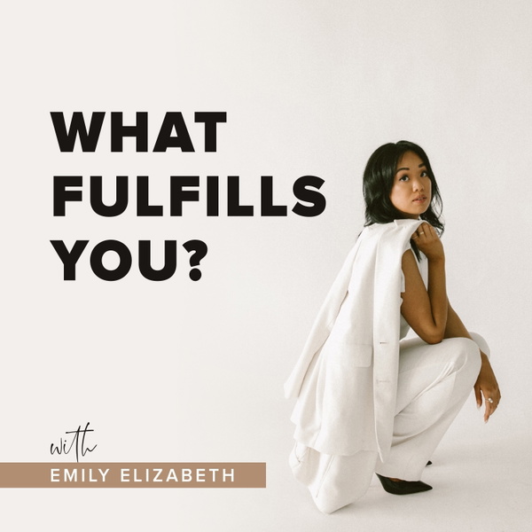 Artwork for What Fulfills You?