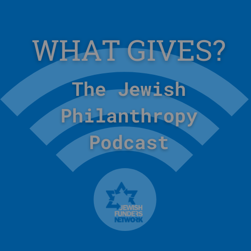 Artwork for What Gives? The Jewish Philanthropy Podcast