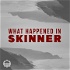 What Happened in Skinner