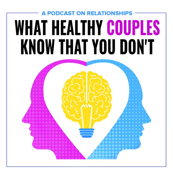 Artwork for What Healthy Couples Know That You Don't