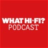 What Hi-Fi? Podcast