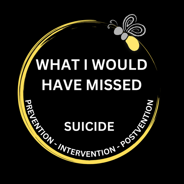 Artwork for What I Would Have Missed Suicide Prevention