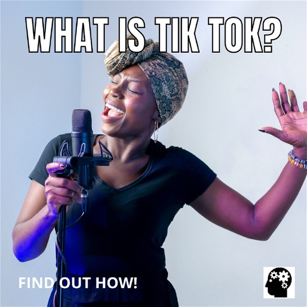 Artwork for What Is Tik Tok?