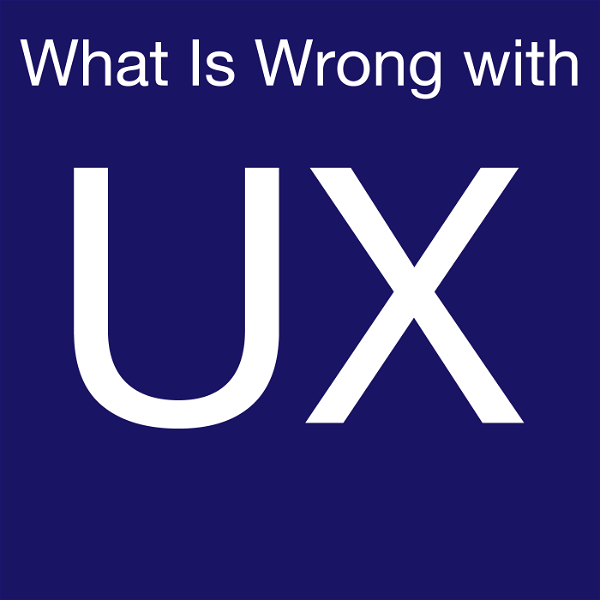 Artwork for What is Wrong with UX
