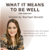 What It Means To Be Well