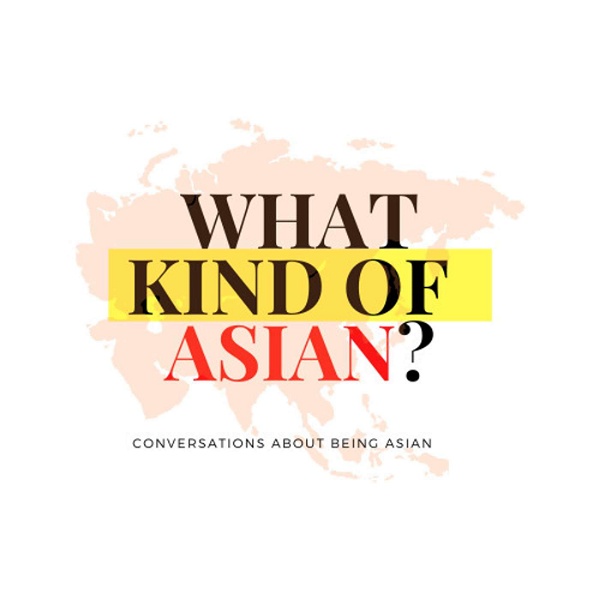 Artwork for What Kind of Asian Are You?