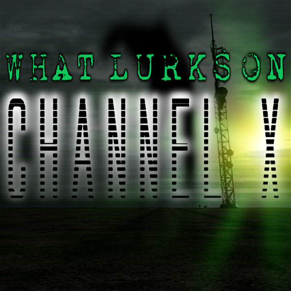 Artwork for What Lurks On Channel X