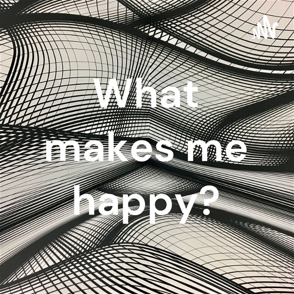 Artwork for What makes me happy?
