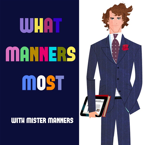 Artwork for What Manners Most With Mister Manners