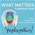 What Matters: Conversations