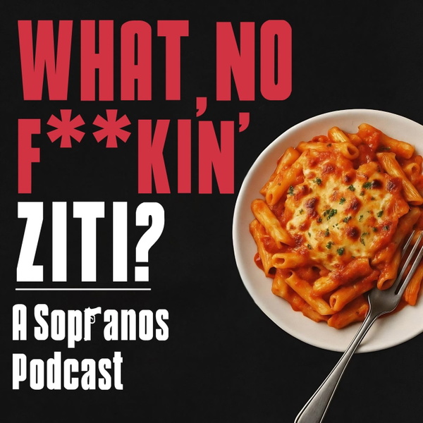 Artwork for What, No F**kin' Ziti?