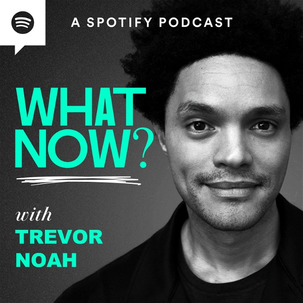 Artwork for What Now? with Trevor Noah