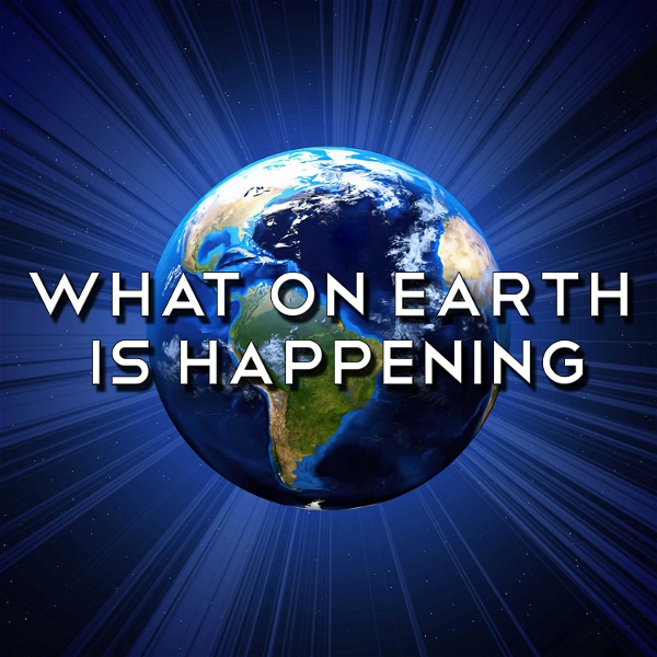Artwork for What On Earth Is Happening