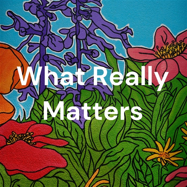 Artwork for What Really Matters: Everyday Spirituality