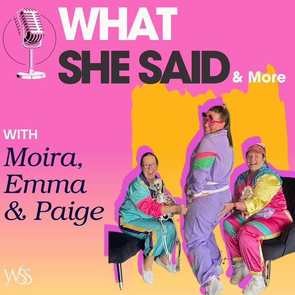 Artwork for What She Said and More