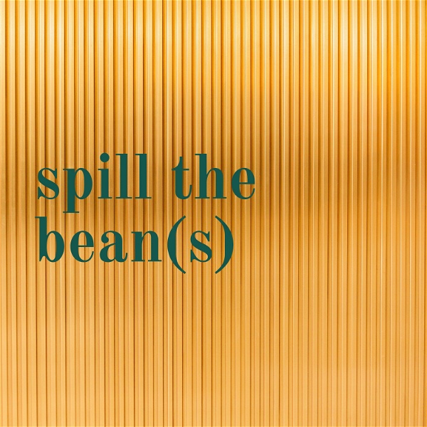 Artwork for spill the bean(s)