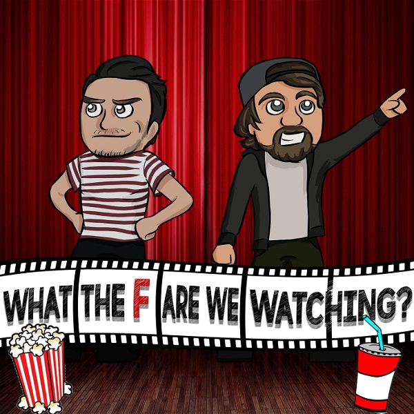 Artwork for What The F- Are We Watching?!