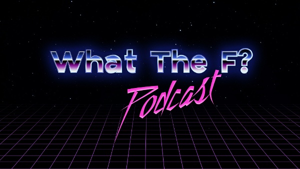 Artwork for What The F Podcast