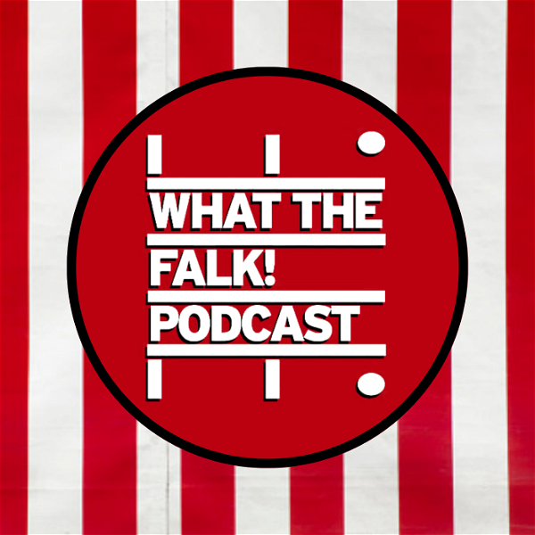 Artwork for What The Falk Podcast