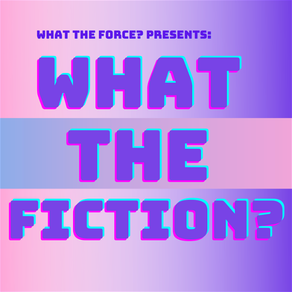 Artwork for What the Fiction