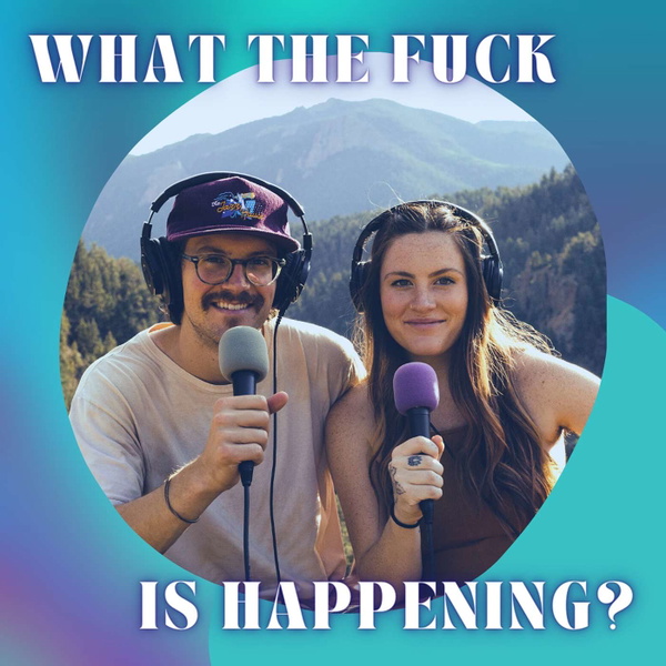 Artwork for What The Fuck Is Happening?