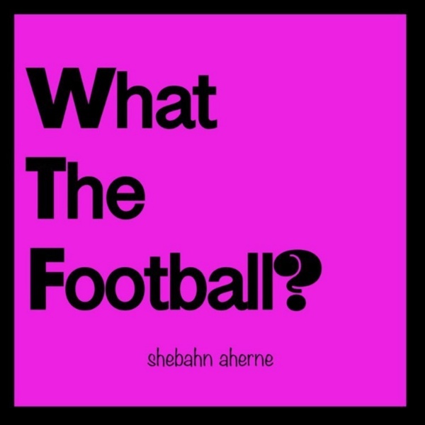 Artwork for What The Football?