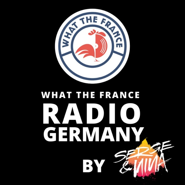 Artwork for What the France Radio Show Germany by Serge&Nina