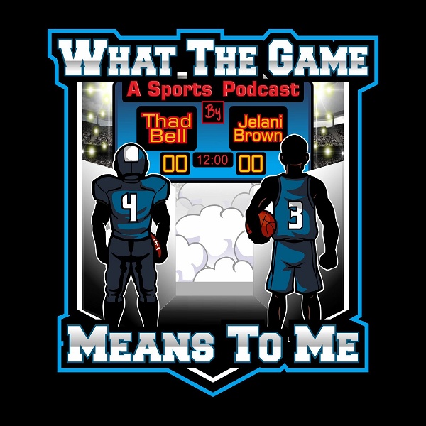 Artwork for What The Game Means To Me: A Sports Podcast
