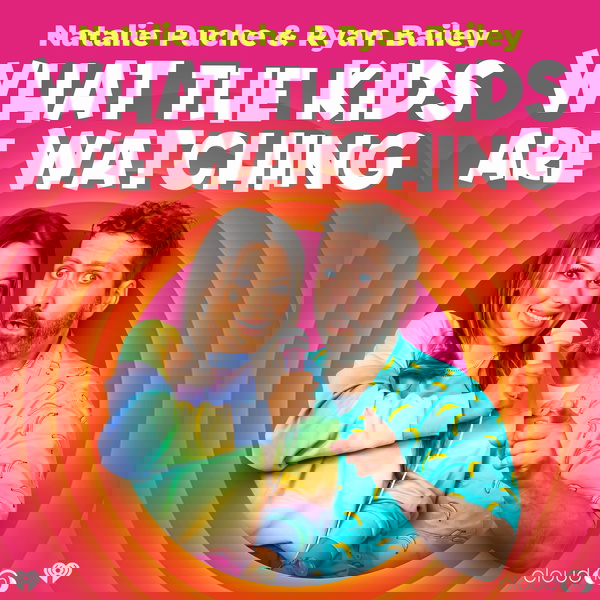 Artwork for What the Kids are Watching