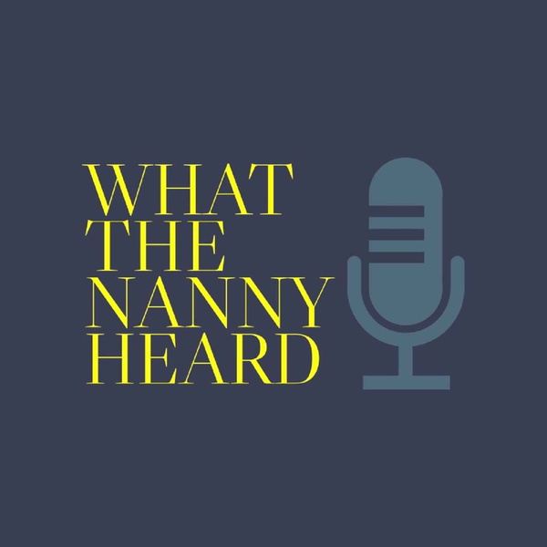 Artwork for What The Nanny Heard