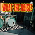 What the Noise