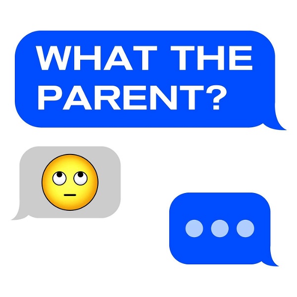 Artwork for What The Parent?